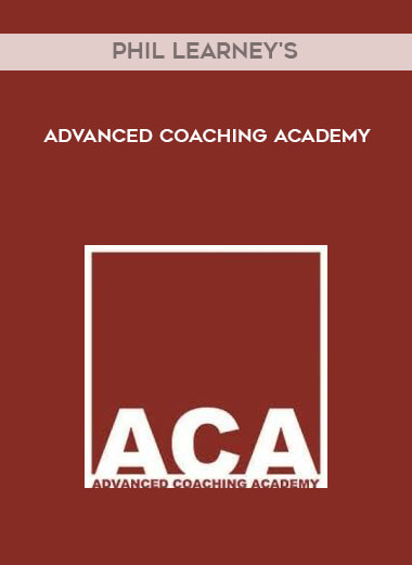 Phil Learney's - Advanced Coaching Academy digital download