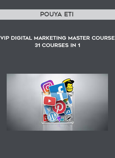 Pouya Eti - VIP Digital Marketing Master Course - 31 Courses in 1 digital download