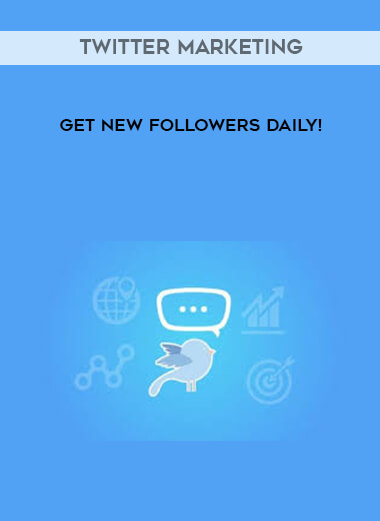 Twitter Marketing - Get New Followers Daily! digital download