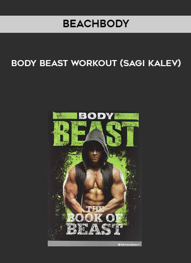 Beachbody - Body Beast Workout (Sagi Kalev) digital download