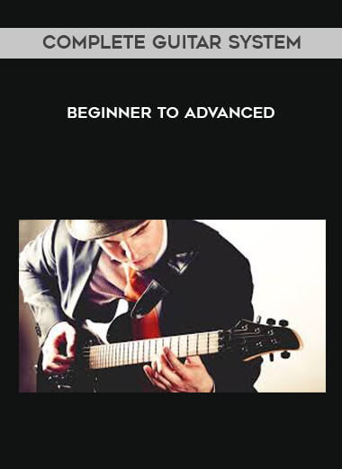 Complete Guitar System - Beginner to Advanced digital download