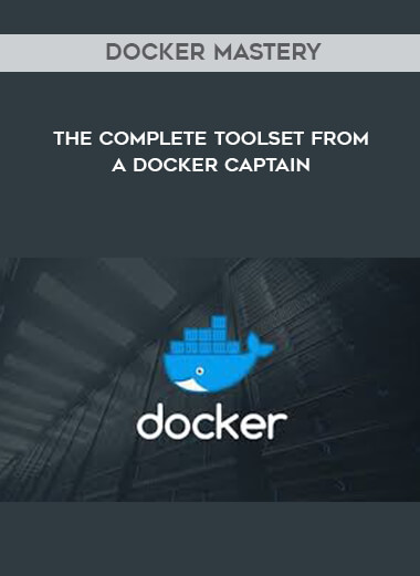 Docker Mastery - The Complete Toolset From a Docker Captain digital download