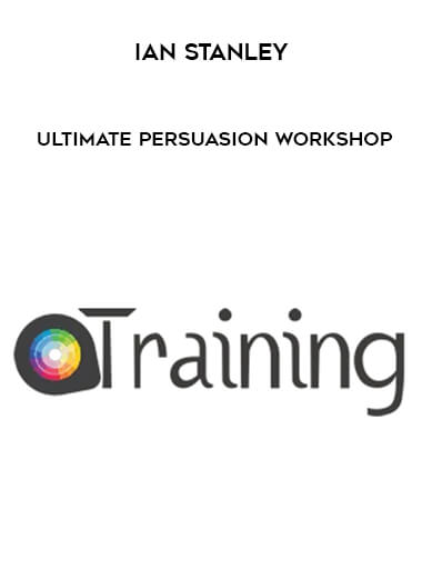 Ian Stanley - Ultimate Persuasion Workshop digital download