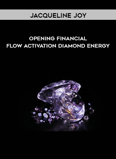 Jacqueline Joy - Opening Financial Flow Activation - Diamond Energy digital download