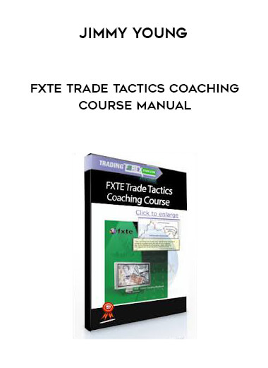 Jimmy Young - FXTE Trade Tactics Coaching Course Manual digital download