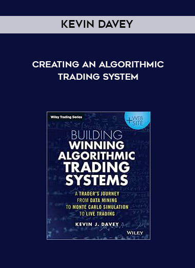 Kevin Davey - Creating an Algorithmic Trading System digital download