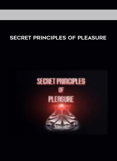 Secret Principles Of Pleasure digital download