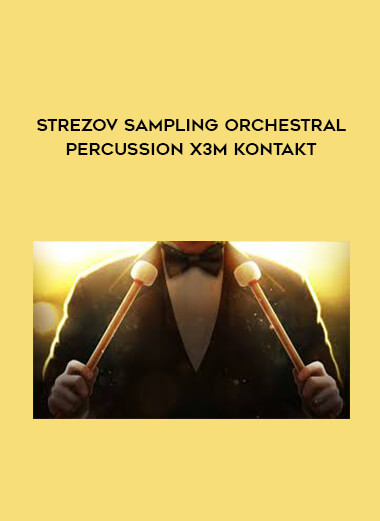 Strezov Sampling Orchestral Percussion X3M KONTAKT digital download