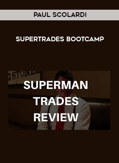 Paul Scolardi - SuperTrades Bootcamp digital download