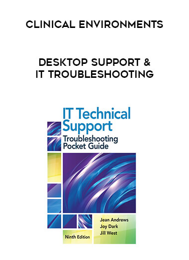 Desktop Support & IT Troubleshooting - Clinical Environments digital download