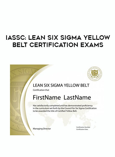 IASSC : Lean Six Sigma Yellow Belt Certification Exams digital download