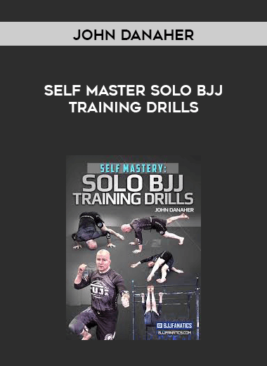 John Danaher- Self Master Solo BJJ Training Drills digital download