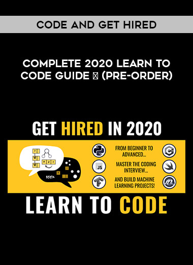 Code and Get Hired - Complete 2020 Learn to Code Guide   (Pre-Order) digital download