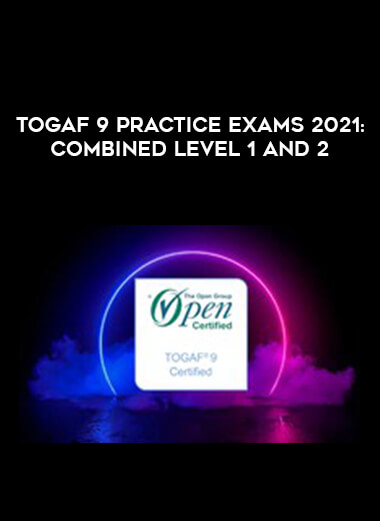 TOGAF 9 Practice Exams 2021 : Combined Level 1 and 2 digital download