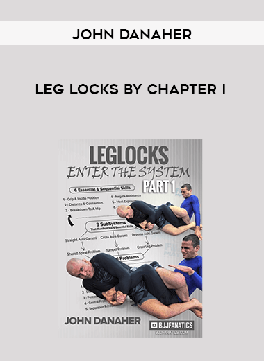 John danaher leg locks by chapter I digital download