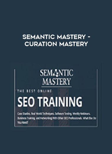 Semantic Mastery - Curation Mastery digital download