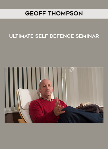 Geoff Thompson - Ultimate Self Defence Seminar digital download