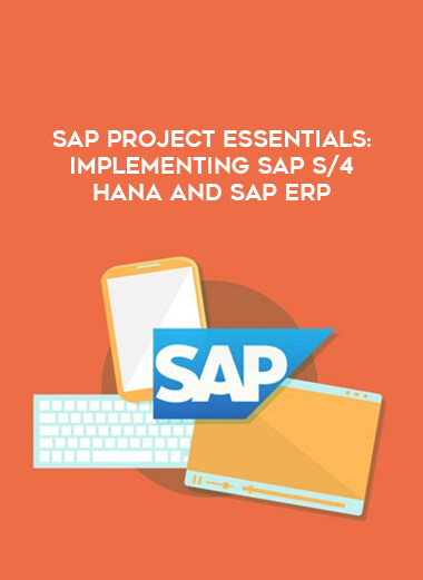 SAP Project Essentials: Implementing SAP S/4HANA and SAP ERP digital download