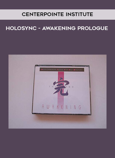 Centerpointe Institute - Holosync - Awakening Prologue digital download