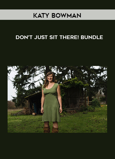 Katy Bowman - Don't Just Sit There! bundle digital download
