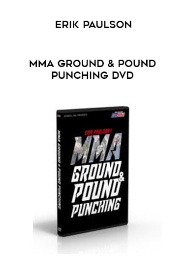MMA Ground & Pound Punching DVD with Erik Paulson digital download