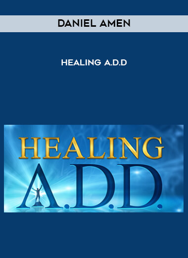 Daniel Amen - Healing A.D.D digital download