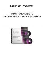 Keith Livingston - Practical Guide to Metaphor & Advanced Metaphor digital download
