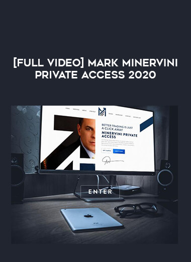 [Full Video] Mark Minervini Private Access 2020 digital download