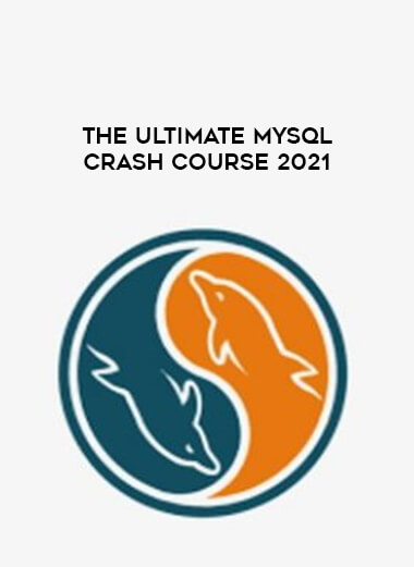 The Ultimate MySQL Crash Course 2021 digital download