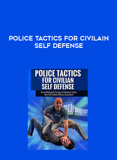 Police Tactics For Civilain Self Defense digital download
