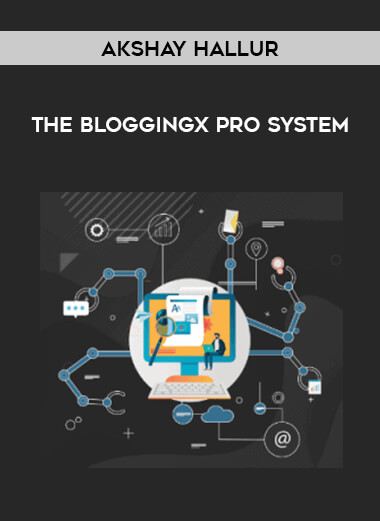 Akshay Hallur - The BloggingX Pro System digital download