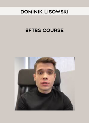 Dominik Lisowski - BFTBS Course digital download