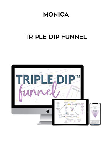 Monica - Triple Dip Funnel digital download