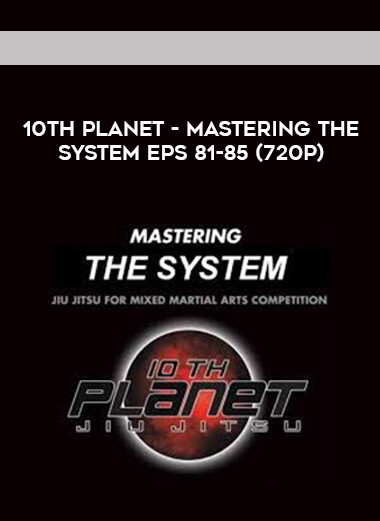 10th Planet - Mastering The System Eps 81-85 (720p) digital download