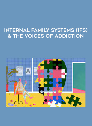 Internal Family Systems (IFS) & The Voices of Addiction digital download