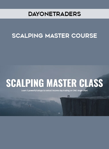 Dayonetraders - Scalping Master Course digital download