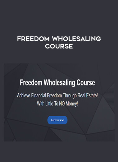 Freedom Wholesaling Course digital download
