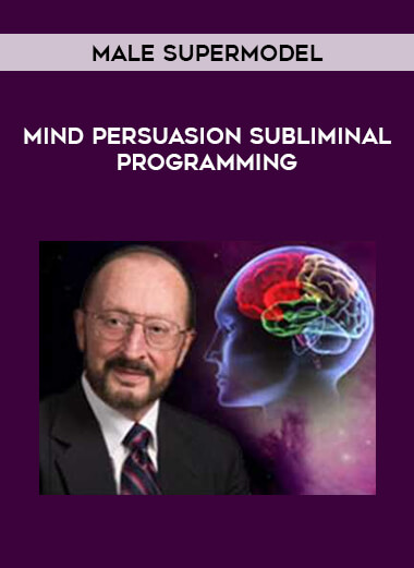 Mind Persuasion Subliminal Programming - Male Supermodel digital download