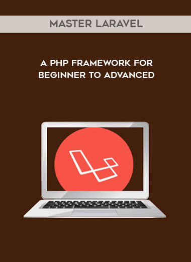 Master Laravel - A php framework for Beginner to Advanced digital download