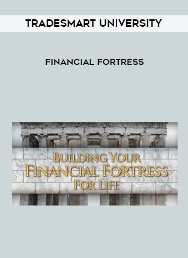 TradeSmart University - Financial Fortress digital download