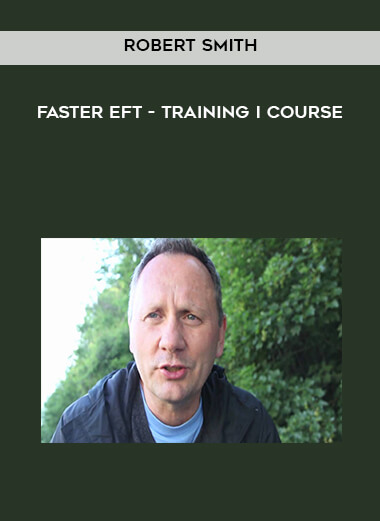Robert Smith - Faster EFT - Training I Course digital download