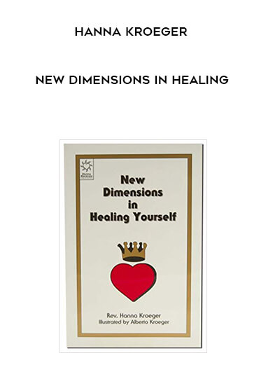 Hanna Kroeger - New Dimensions in Healing digital download