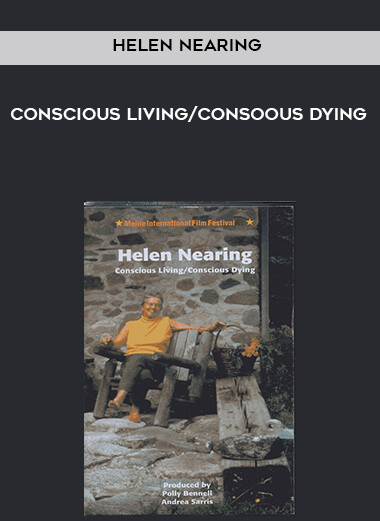 Helen Nearing - Conscious Living - Consoous Dying digital download