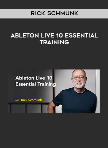 Rick Schmunk - Ableton Live 10 Essential Training digital download