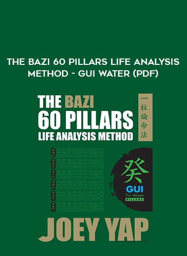 The BaZi 60 Pillars Life Analysis Method - Gui Water (PDF) digital download