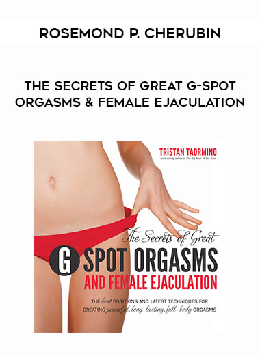 The Secrets of Great G-Spot Orgasms & Female Ejaculation digital download
