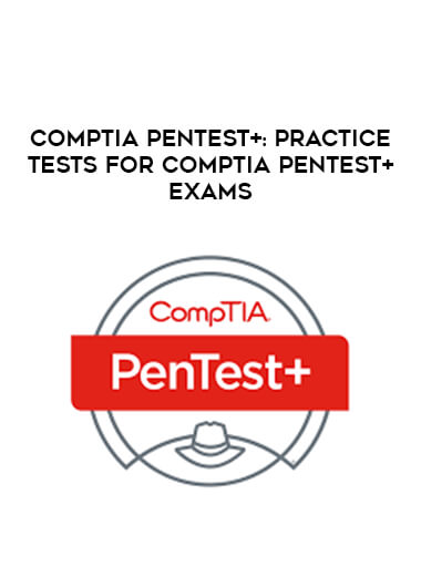 CompTIA PenTest+ : Practice Tests for CompTIA PenTest+Exams digital download