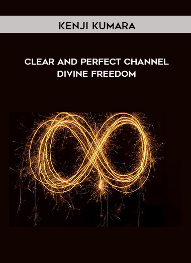 Kenji Kumara - Clear and perfect channel - Divine freedom digital download