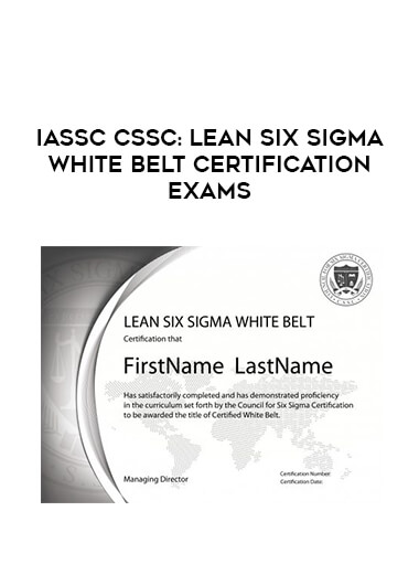 IASSC CSSC : Lean Six Sigma White Belt Certification Exams digital download