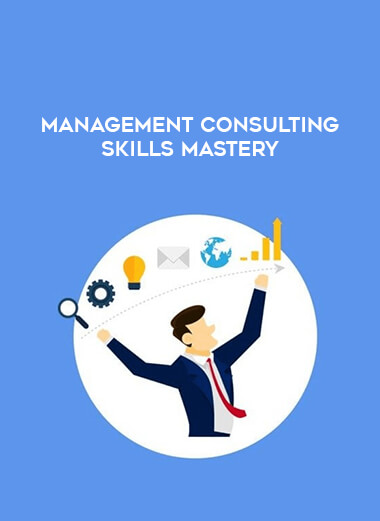 Management Consulting Skills Mastery digital download
